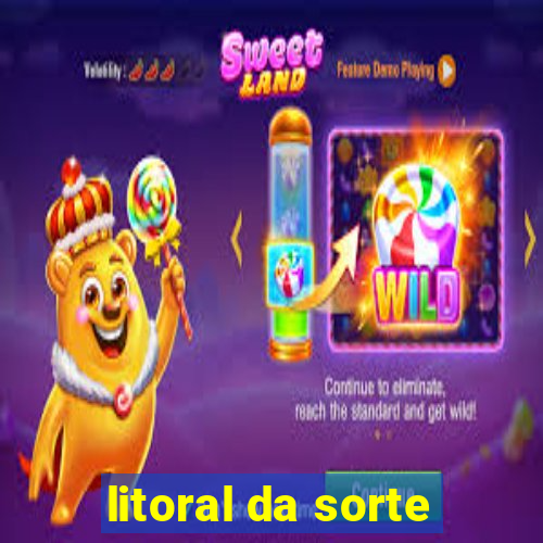 litoral da sorte